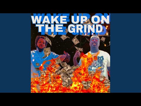 Wake Up On The Grind (feat. KG)
