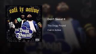 Tha Dogg Pound ft.RBX - Don&#39;t Sweat It.12