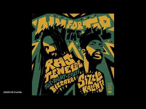 Ras Tewelde, Sizzla & The Right Stuff - Aim for the Top [Bizzarri Productions] Release 2021