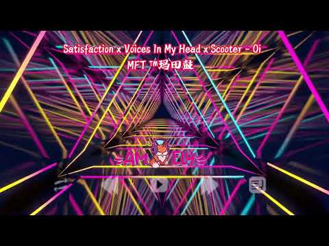 AMELY 专属 Satisfaction x Voices In My Head x Scooter - Oi 【 MFT ™玛田鼓】 DJ AMELY Rmx Nonstop 2025