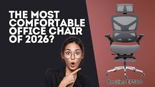 The Most Comfortable Office Chair of 2026? – Boulies EP500 Review