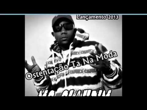 Mc Claudim e Mc Menor do Parque - Ostentação Ta na Moda