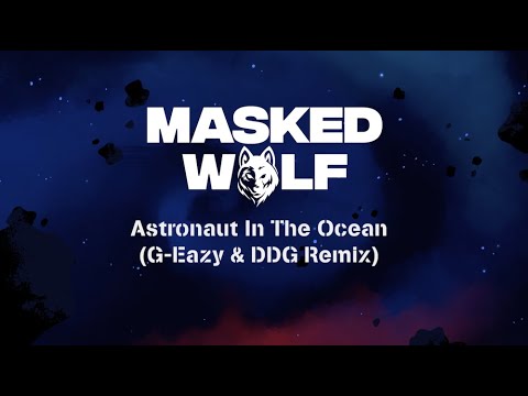 Astronaut In The Ocean (G-Eazy & Ddg Remix) - Most Popular Songs from Australia