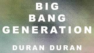 Duran Duran - Big Bang Generation