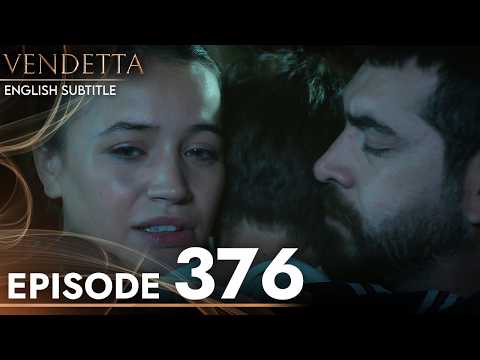 Vendetta - Episode 376 English Subtitled | Kan Cicekleri