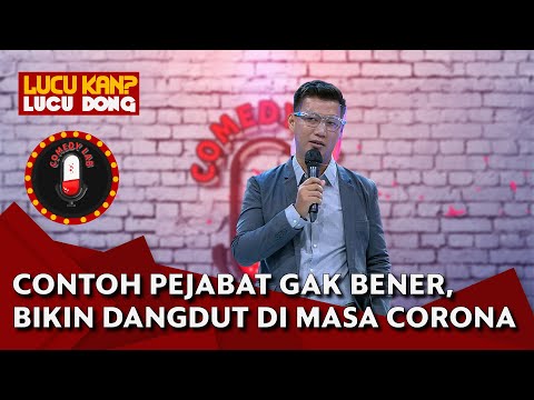 Stand Up David Nurbianto: Pejabat Gak Bener, Bikin Dangdutan di Masa Corona! - COMEDY LAB (PART 7)