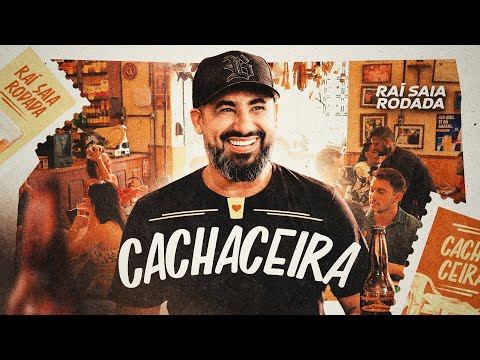 CACHACEIRA - Raí Saia Rodada (Clipe Oficial)