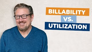 Billability vs. Utilization