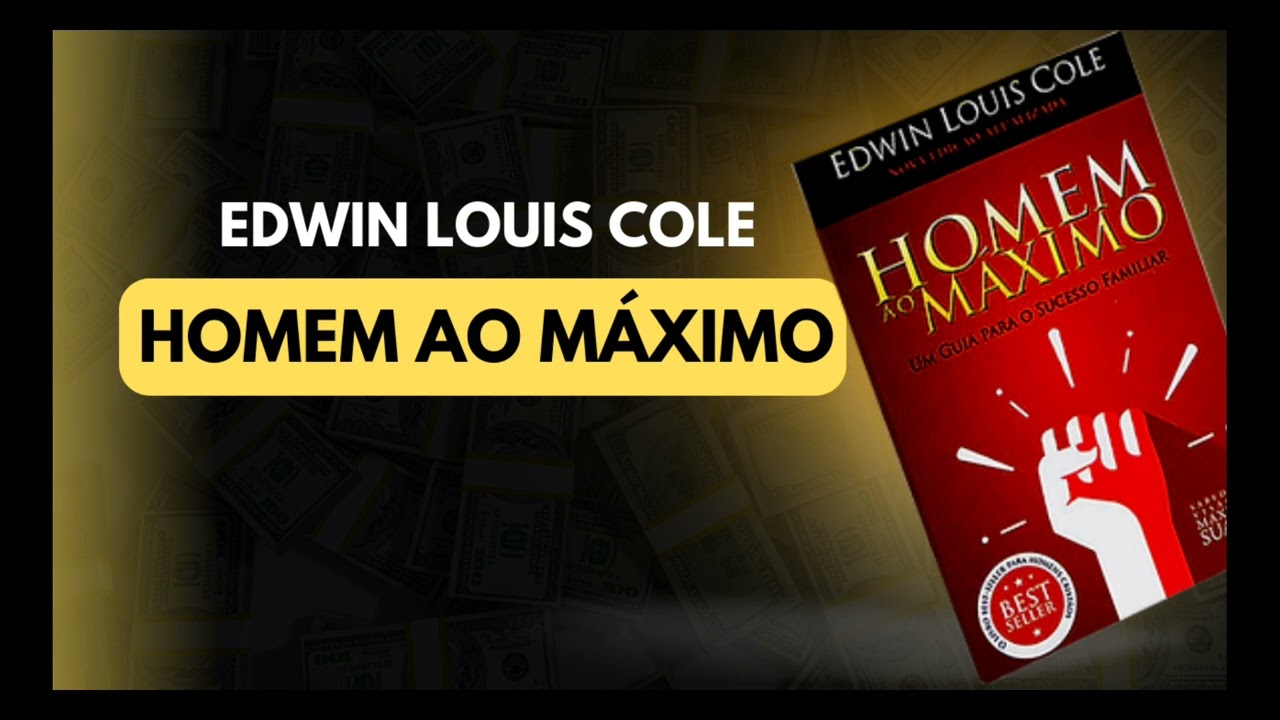 Homem ao Máximo (Edwin Louis Cole) Cap. 02