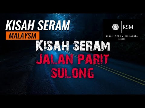 kisah seram - JALAN PARIT SULONG - SIAPA KAT BELAKANG TANDAS