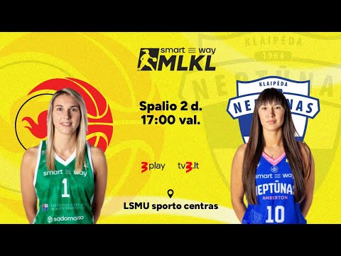 Open „Smart Way“ MLKL: Kauno „Aistės-LSMU“ – Klaipėdos „Neptūnas-Amberton“