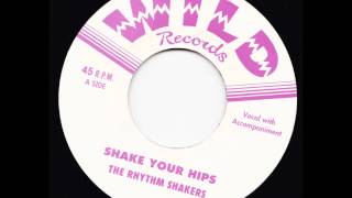 The Rhythm Shakers    Shake your Hips