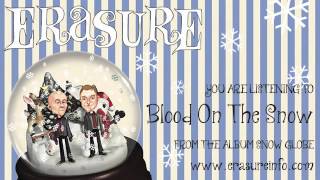 ERASURE - 'Blood On The Snow' from the album 'Snow Globe'