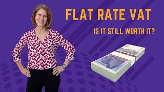Flat rate VAT explained is it still worth it