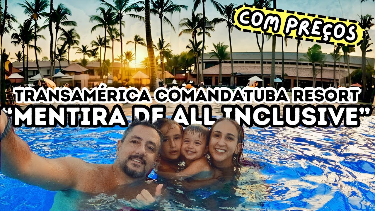 Transamerica Comandatuba Resort | ALL INCLUSIVE PREMIUM | 24 horas por DIA!