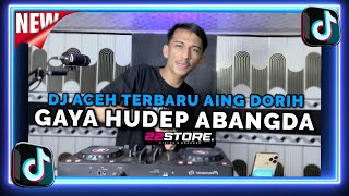 Download lagu DJ AING DORIH FULL BASS VIRAL di 2026 – DJ ACEH REMIX TERBARU!! || GAYA HUDEP ABNGDA  mp3