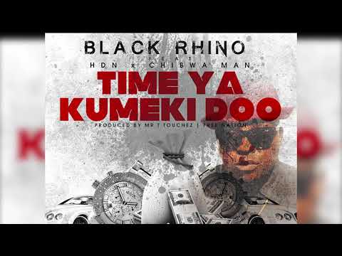Black Rhino Feat HDN x Chibwa Man - Time ya Kumeki Doo (Official Audio)