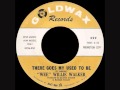 ''Wee'' Willie Walker - There Goes My Used To Be