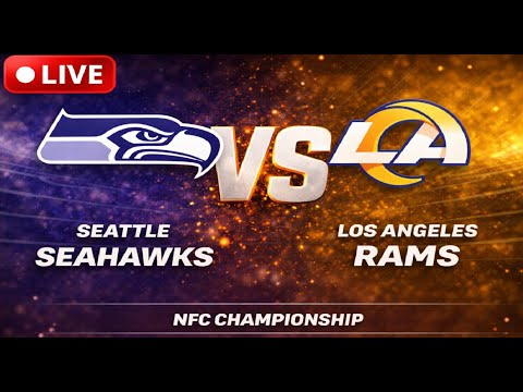 LIVE Seattle Seahawks vs Los Angeles Rams NFC Championship 2026