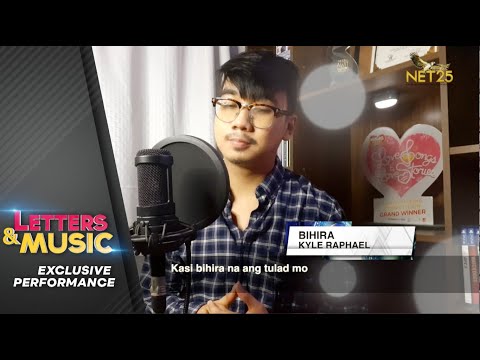 Kyle Raphael - Bihira (NET25 Letters and Music Online)