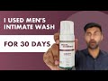 I used men's intimate wash for 30 days....