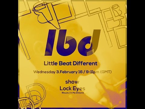 Little Beat Different 11 w/ Lock Eyes (In My Dreams) & Oli_N