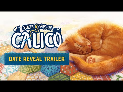 Quilts and Cats of Calico - Release Date Reveal Trailer thumbnail
