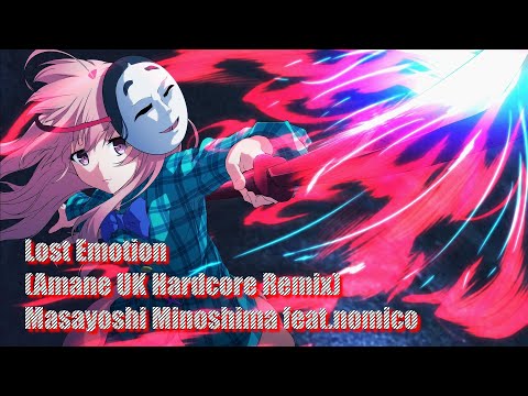 Lost Emotion (Amane UK Hardcore Remix) Masayoshi Minoshima feat.nomico - [Last Dance]Multi FC 98.63%