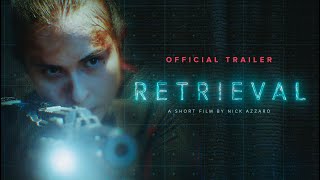 RETRIEVAL - Official Trailer (Sci-Fi Short Film)