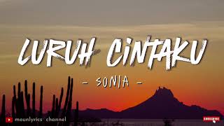 Download lagu Sonia - Luruh Cintaku (Lirik) Lyrics mp3