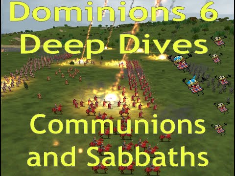 Dominions 6 Deep Dives: Communions