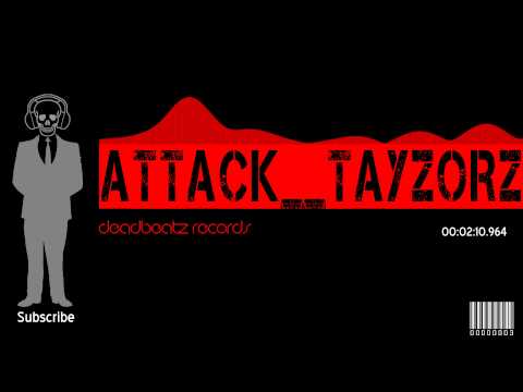 Attack - Tayzorz