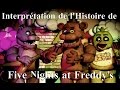 Mon Interprétation de l'Histoire de FNAF ! Mon Interprétation de l'Histoire de FNAF !