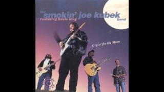 You Haven't Hurt Me (Smokin' Joe Kubek & Bnois King)