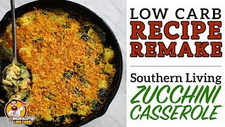 Low Carb Recipe Remake - Southern Living Zucchini Casserole - Keto Casserole Recipe