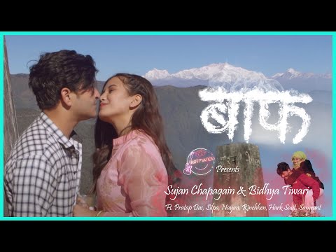 Baaf [बाफ] | Sujan Chapagain & Bidhya Tiwari Ft. Pratap Das, Silpa, Nayan, Rinchhen, Hark, Samrant