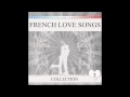 French Love Songs - Collection - Volume 3 