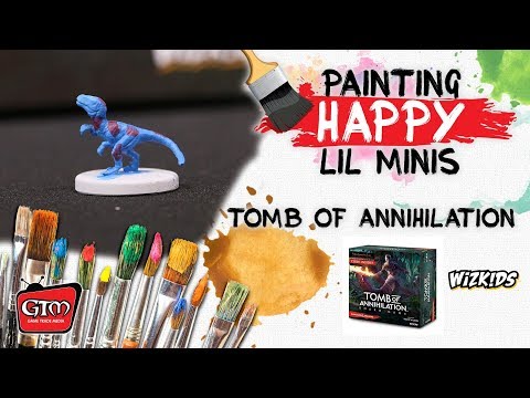 Painting Happy Lil Minis: Tomb of Annihilation by WizKids