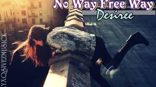 Desiree - No Way Free Way