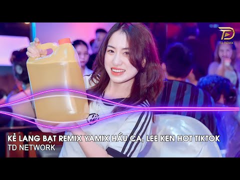 Kẻ Lang Bạt Remix Yamix Hầu Ca ~ Hồng Trần Bi Đát Tìm Đâu Ý Trung Nhân Remix Hót Trend Tiktok