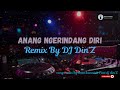Anang Ngerindang Diri Remix By Dj Dinz Iban Kanowit Lagubaruiban Laguiban Laguiban2025