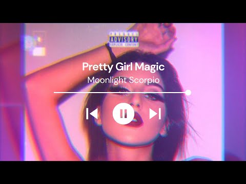 Moonlight Scorpio - Pretty Girl Magic (Lirik & Terjemahan)