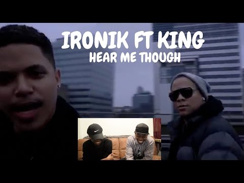 IRONIK FT KING HEAR ME THOUGH REACTION