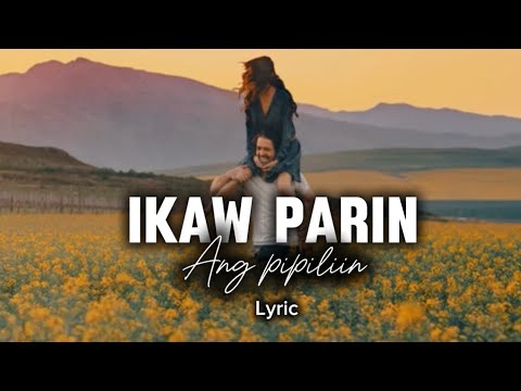 Ikaw Pa Rin ang Pipiliin - Official Lyric Video | Tagalog Love Song (2025 Original)