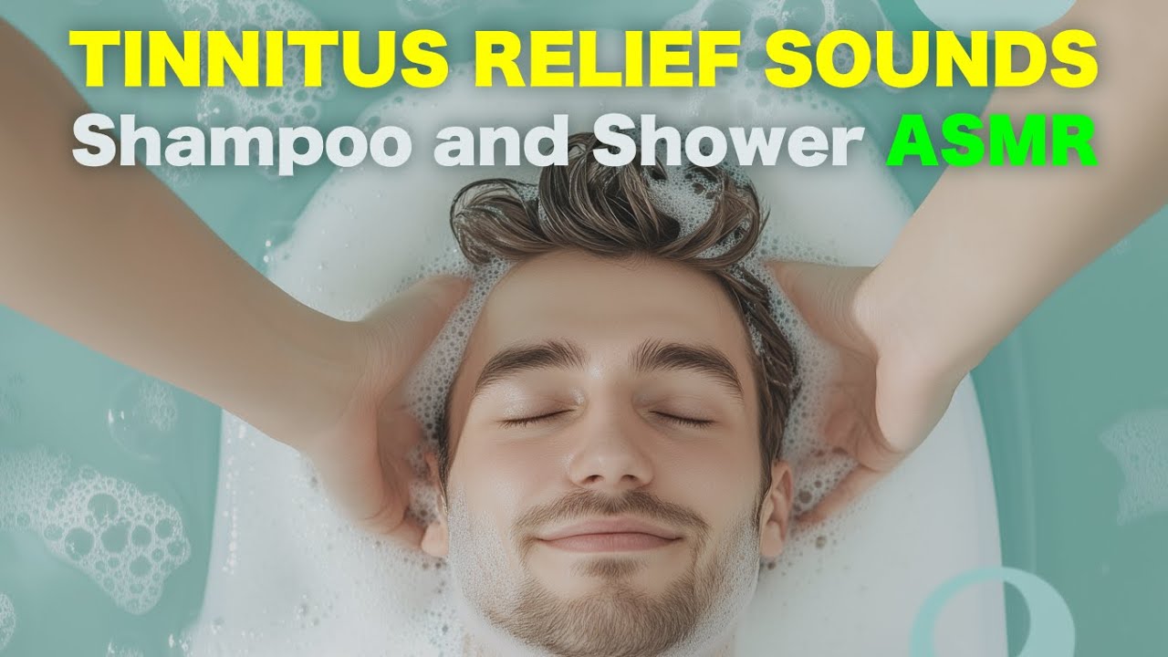 The Best Tinnitus Relief Sounds: Shampoo and Shower ASMR