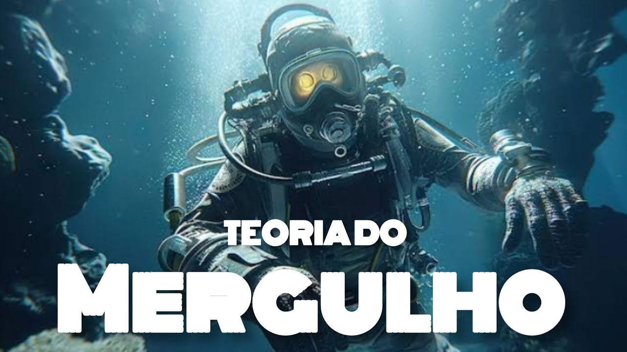 51. Teoria do Mergulho 🤿