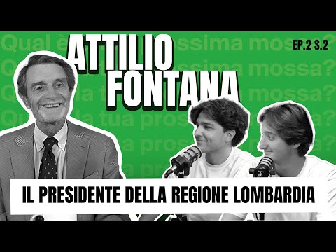 Il PRESIDENTE della regione LOMBARDIA: Attilio Fontana | EP.2 ST.2