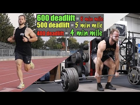 You should be able to DEADLIFT your MILE TIME