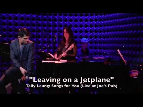 Original Versions Of Leaving On A Jet Plane By Telly Leung