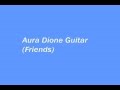 Aura Dione- Friends (Karaoke Guitar) 